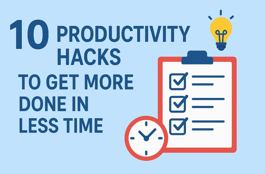 10 Productivity Hacks
