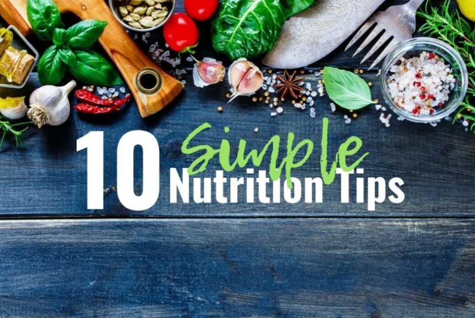 10 Simple Nutrition Tips