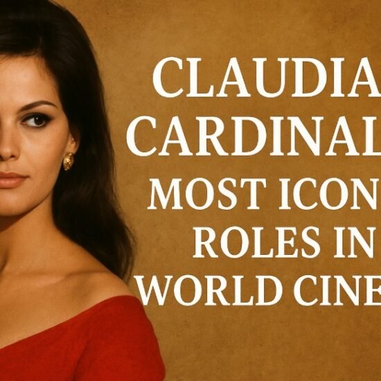 Claudia Cardinale’s Most Iconic Roles in World Cinema