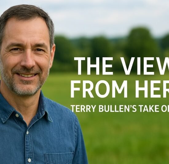 The View from Here Terry Bullen’s Take on Life