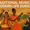 Traditional Music Modern Life Guide