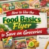 How to Use the Food Basics Flyer to Save on Groceries